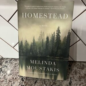 Homestead: A Novel - by Melinda Moustakis Hardcover Historical Love Fiction New
